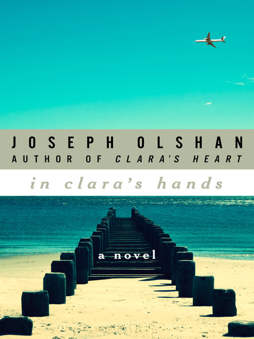 Title details for In Clara's Hands by Joseph Olshan - Available